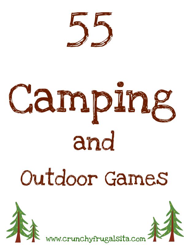 55 Outdoor and Camping Games for Kids