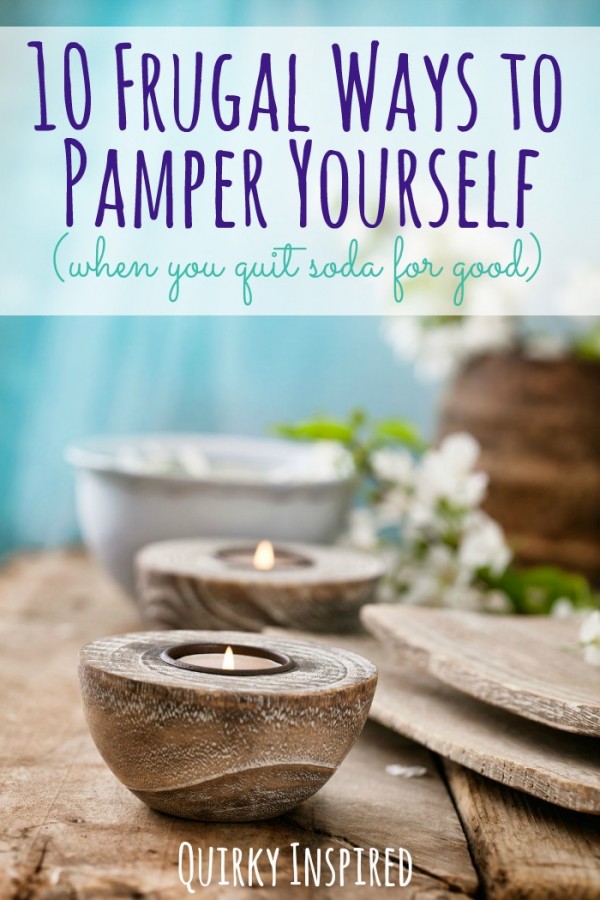 Ready to give up a bad habit? Check out 10 frugal ways to pamper yourself with all the money you save