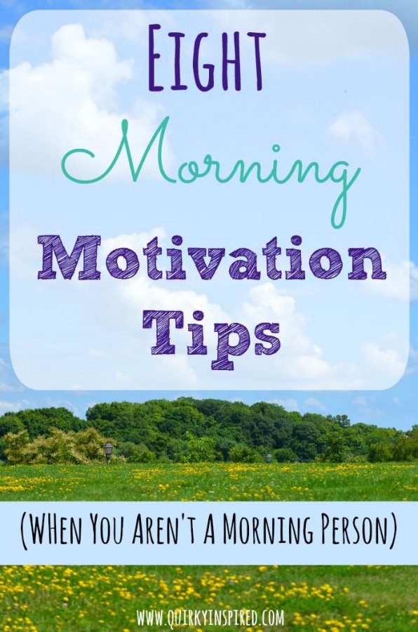 Tired? Want to get motivated in the morning? Check out these 8 morning motivation tips when you aren't a morning person #Ad 