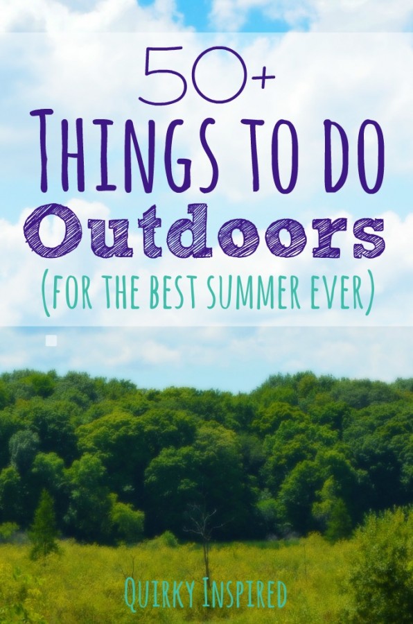 It's gorgeous outside and don't know what to do? Check out these 50+ fun things to do outdoors (for the best summer ever)